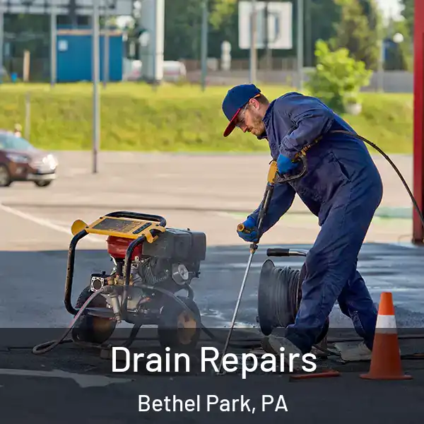  Drain Repairs Bethel Park, PA