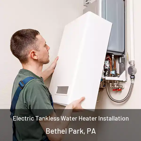  Electric Tankless Water Heater Installation Bethel Park, PA