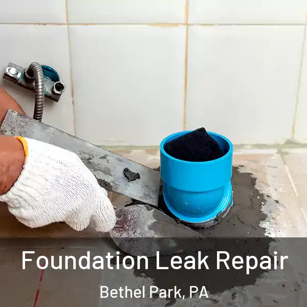  Foundation Leak Repair Bethel Park, PA