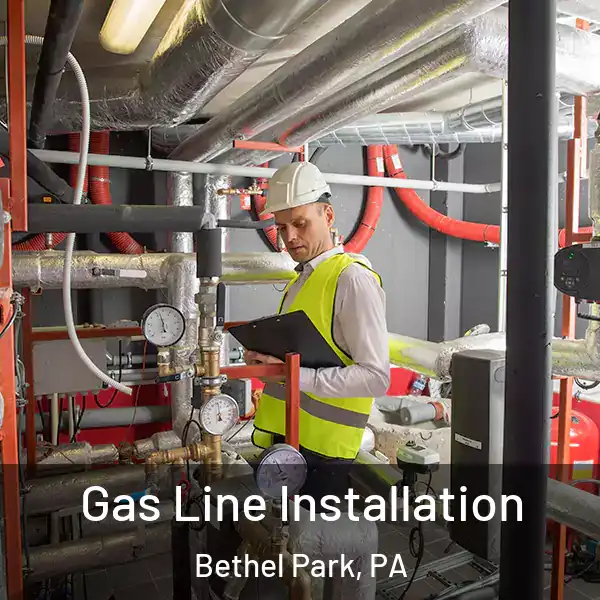  Gas Line Installation Bethel Park, PA