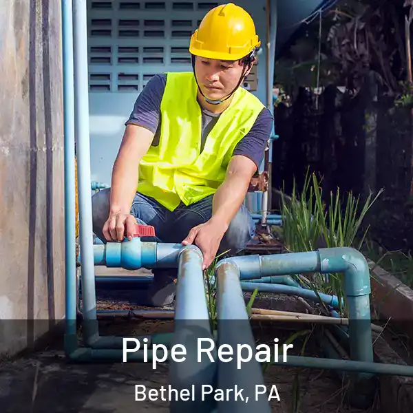  Pipe Repair Bethel Park, PA
