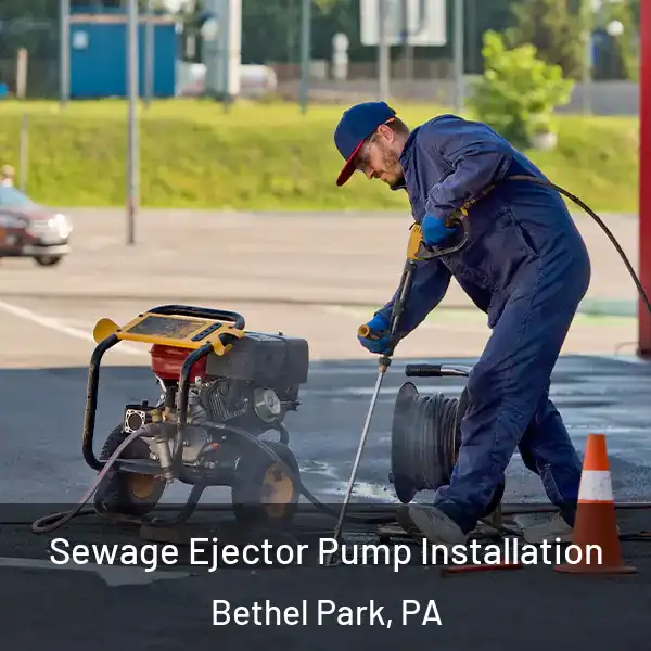  Sewage Ejector Pump Installation Bethel Park, PA