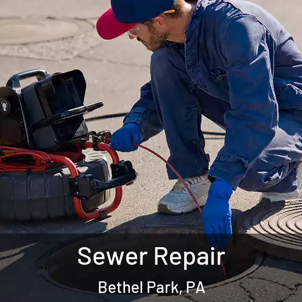  Sewer Repair Bethel Park, PA