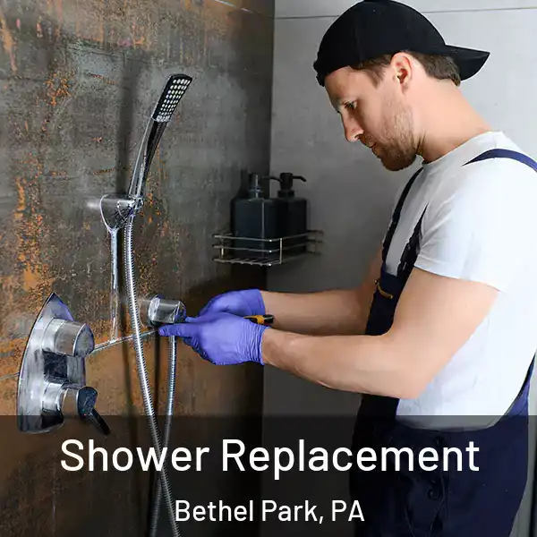  Shower Replacement Bethel Park, PA