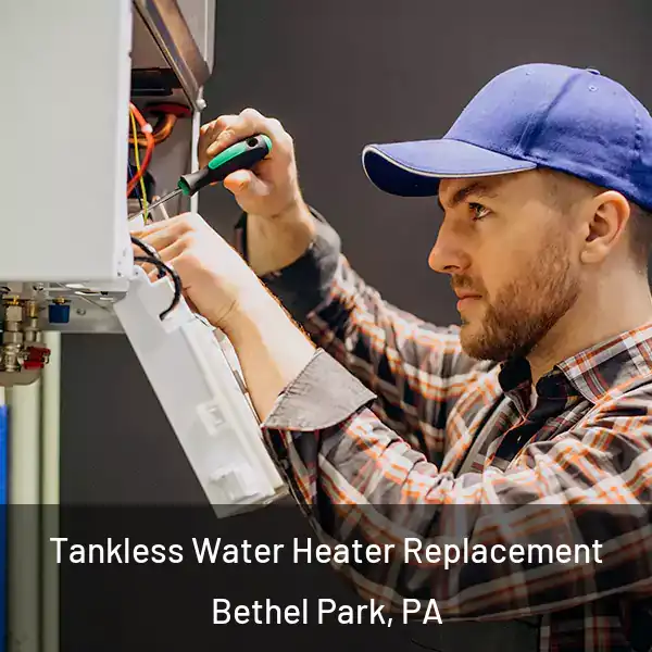  Tankless Water Heater Replacement Bethel Park, PA