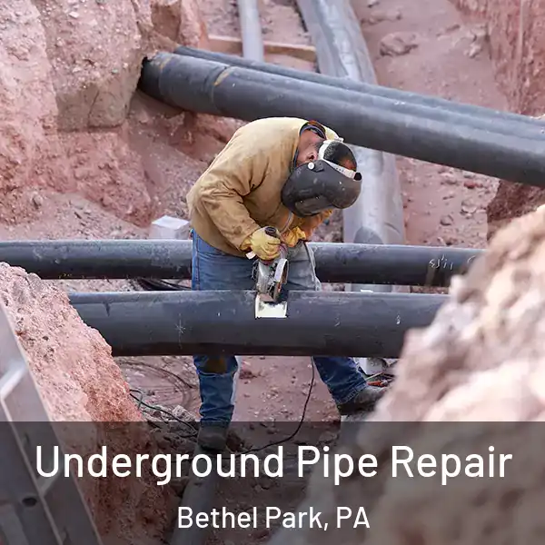  Underground Pipe Repair Bethel Park, PA