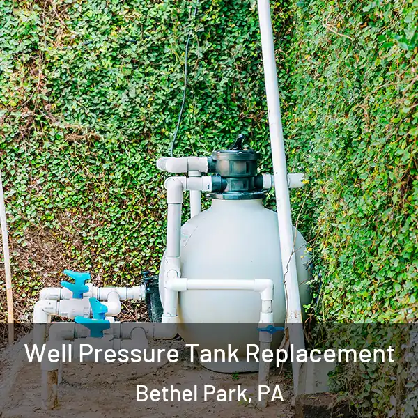  Well Pressure Tank Replacement Bethel Park, PA